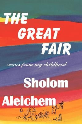 The Great Fair by Aleichem, Sholem