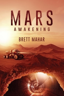 Mars Awakening by Mahar, Brett