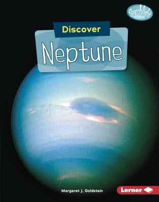 Discover Neptune by Goldstein, Margaret J.
