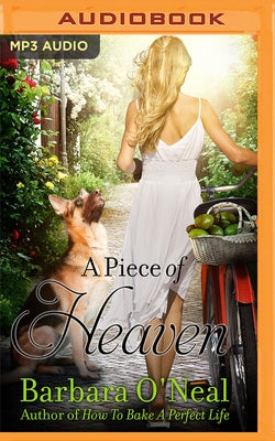 A Piece of Heaven by O'Neal, Barbara