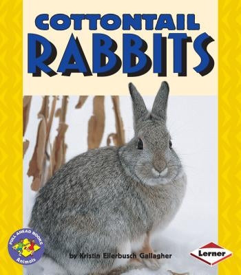 Cottontail Rabbits by Gallagher, Kristin Ellerbush