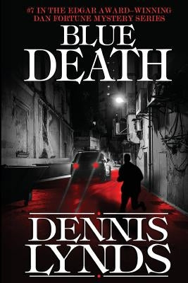 Blue Death: #7 in the Edgar Award-winning Dan Fortune mystery series by Lynds, Dennis