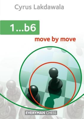 1 ...b6: Move by Move by Lakdawala, Cyrus