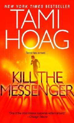 Kill the Messenger by Hoag, Tami