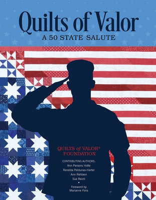 Quilts of Valor: A 50 State Salute by Holte, Ann Parsons