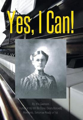 Yes, I Can! by Swanson, Kiki