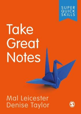 Take Great Notes by Leicester, Mal