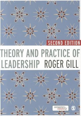 Theory and Practice of Leadership by Gill, Roger