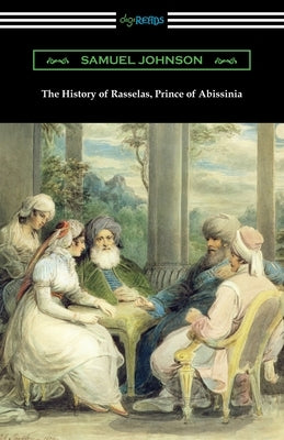 The History of Rasselas, Prince of Abissinia by Johnson, Samuel