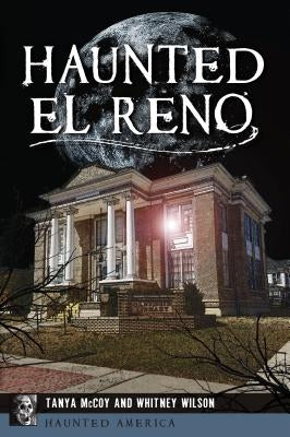 Haunted El Reno by McCoy, Tanya