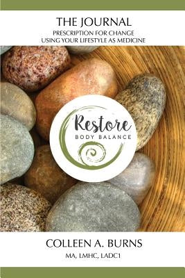 The Journal: Using Your Lifestyle as Medicine by Burns, Colleen A.