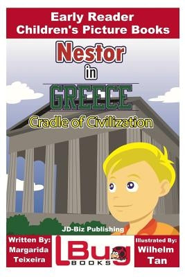 Nestor in Greece - Cradle of Civilization - Early Reader - Children's Picture Books by Davidson, John