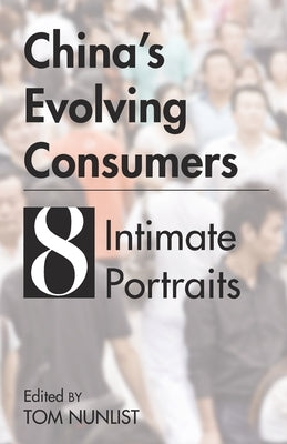 China's Evolving Consumers by Nunlist, Tom