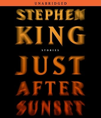 Just After Sunset: Stories by King, Stephen
