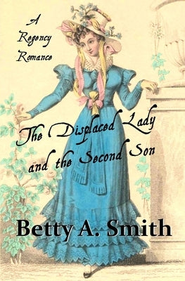 The Displaced Lady and the Second Son by Smith, Betty a.