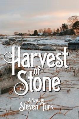 Harvest of Stone by Turk, Steven