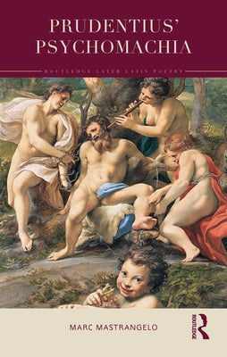 Prudentius' Psychomachia by Mastrangelo, Marc