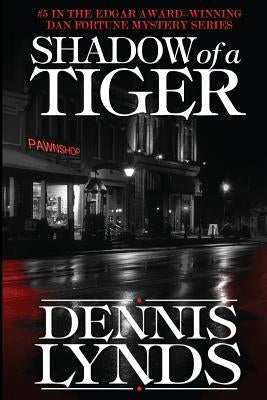Shadow of a Tiger: #5 in the Edgar Award-winning Dan Fortune mystery series by Lynds, Dennis