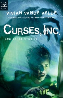 Curses, Inc. and Other Stories by Vande Velde, Vivian