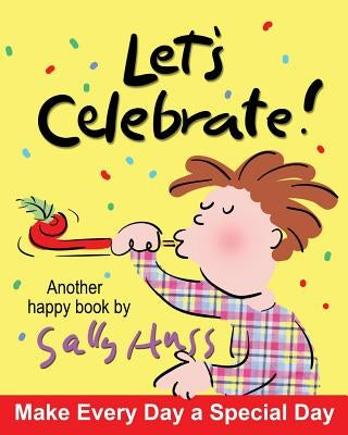 Let's Celebrate! by Huss, Sally