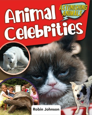 Animal Celebrities by Johnson, Robin