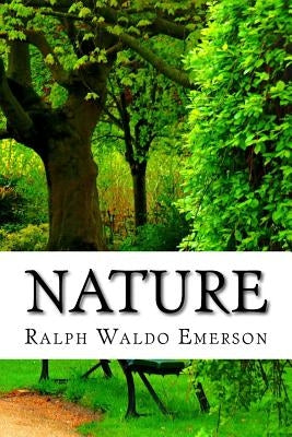 Nature by Emerson, Ralph Waldo
