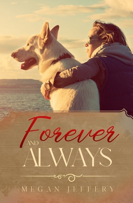 Forever and Always: a Lesbian Romance by Jeffery, Megan