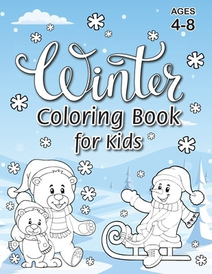 Winter Coloring Book for Kids: (Ages 4-8) With Unique Coloring Pages! (Seasons Coloring Book & Activity Book for Kids) by Engage Activity Books