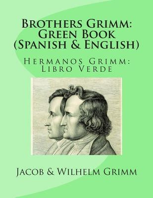 Brothers Grimm: Green Book (Spanish-English): Hermanos Grimm: Libro Verde by Viedma, Jose S.