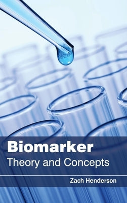 Biomarker: Theory and Concepts by Henderson, Zach