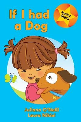 If I had a Dog by O'Neill, Juliana