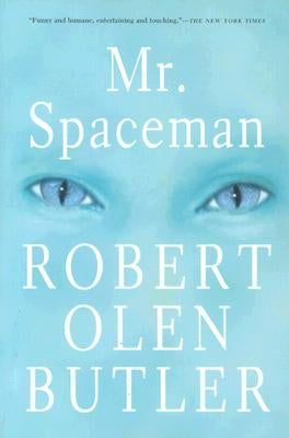 Mr. Spaceman by Butler, Robert Olen