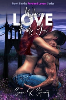 Where Love Finds You by Stewart, Sara R.