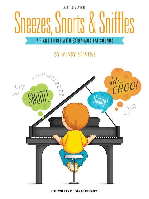 Sneezes, Snorts & Sniffles: Early Elementary Level by Stevens, Wendy