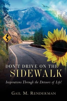Don't Drive on the Sidewalk by Renderman, Gail M.
