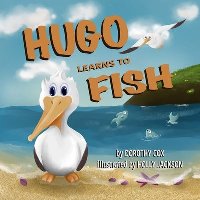 Hugo Learns To Fish by Jackson, Holly