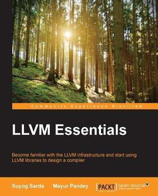 LLVM Essentials by Sarda, Suyog