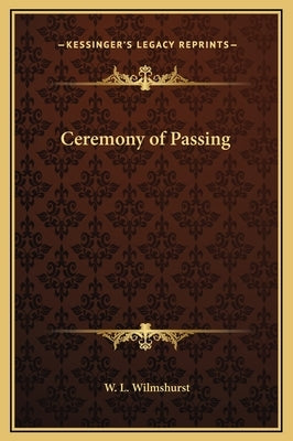 Ceremony of Passing by Wilmshurst, W. L.