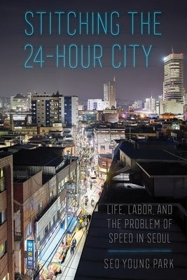 Stitching the 24-Hour City by Park, Seo Young