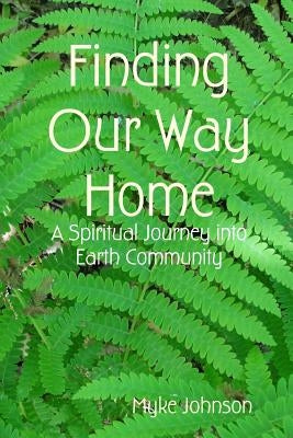 Finding Our Way Home by Johnson, Myke