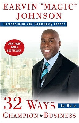 32 Ways to Be a Champion in Business by Johnson, Earvin Magic