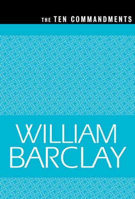 The Ten Commandments by Barclay