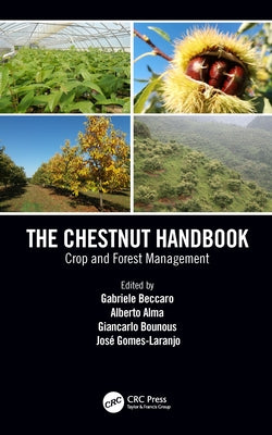 The Chestnut Handbook: Crop & Forest Management by Beccaro, Gabriele
