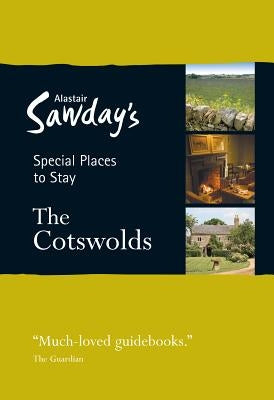 Special Places to Stay: The Cotswolds by Alastair Sawday