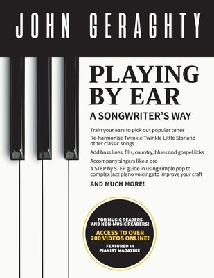 Playing By Ear: A Songwriter's Way by Geraghty, John