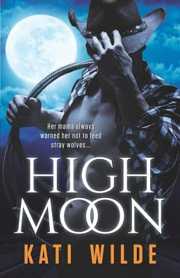 High Moon by Wilde, Kati