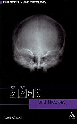 Zizek and Theology by Kotsko, Adam