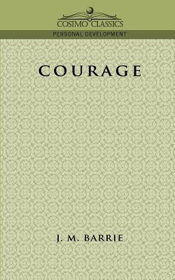Courage by Barrie, James Matthew