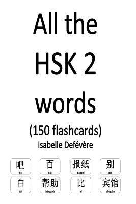 All the HSK 2 words (150 flashcards) by Defevere, Isabelle