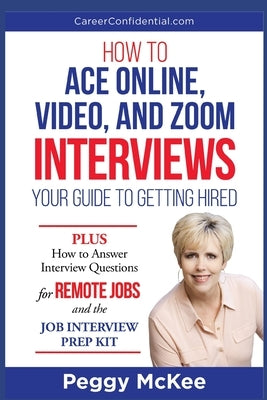 How to Ace Online, Video, or Zoom Interviews: Your Guide to Getting Hired by Harrison, Shannon